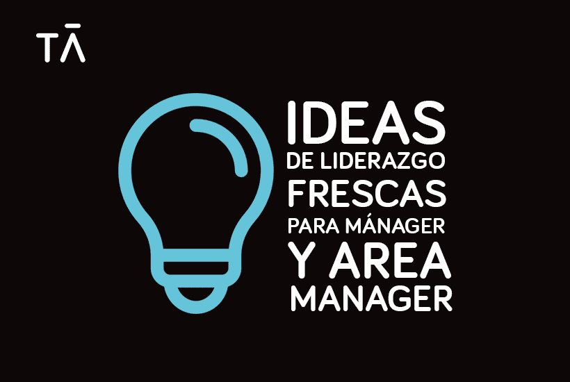 Ideas de liderazgo para Area Manager o Mánagers